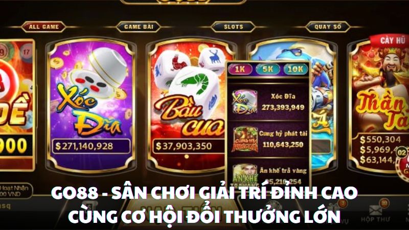 Go88 - Sân Chơi Giải Trí Đỉnh Cao Cùng Cơ Hội Đổi Thưởng Lớn