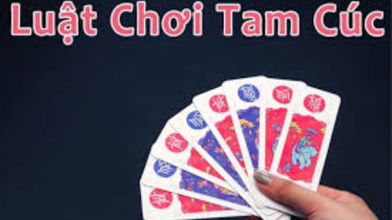 Cập nhập luật chơi game bài tam cúc