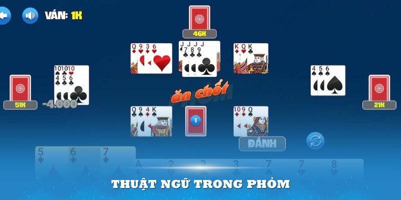 Nắm tường tận các thuật ngữ chi tiết là cách chơi Phỏm luôn thắng