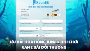 ưu đãi hoa hồng jun88 lớn